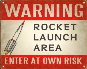 New Gift Ideas for 2012 Warning Rocket Launch Area Sign